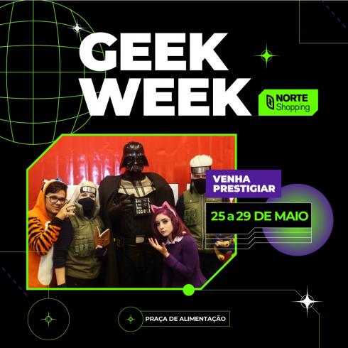 A Geek Week vai começar!