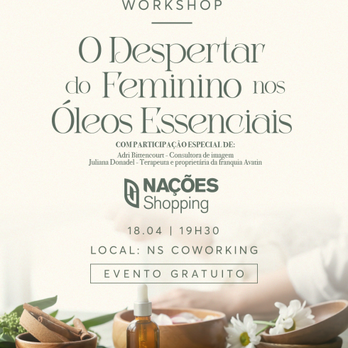 O despertar do feminino nos óleos essenciais' é tema de workshop no Nações Shopping