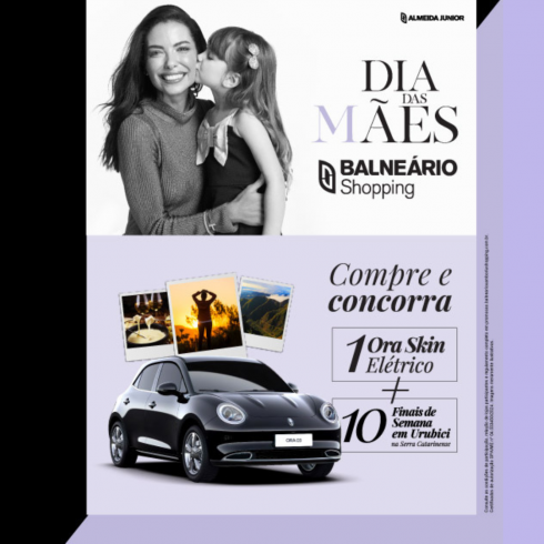 Balneário Shopping sorteia carro elétrico e 10 finais de semana em Urubici, na Serra Catarinense, para celebrar o Dia das Mães