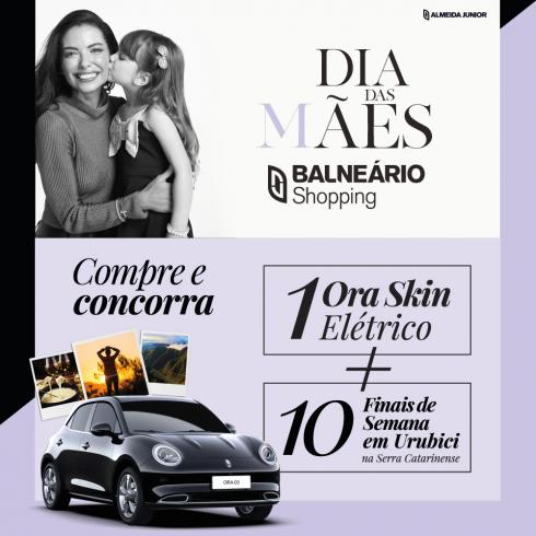 Dia das Mães Balneário Shopping sorteia carro elétrico e 10 finais de semana em Urubici, na Serra Catarinense