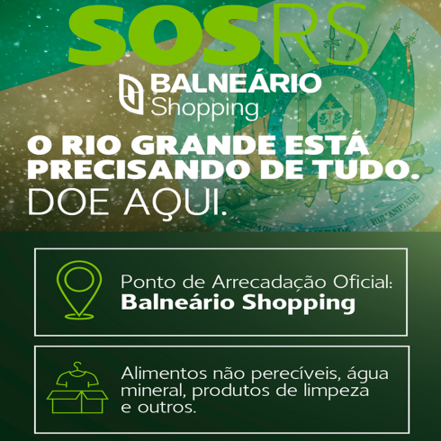 Balneário Shopping se solidariza com as vítimas do Rio Grande do Sul e disponibiliza espaço para receber grande volume de doações